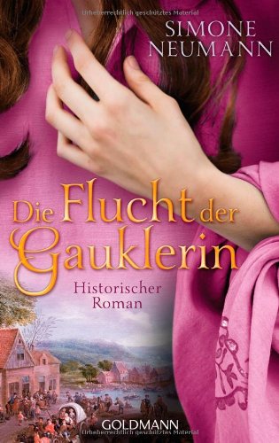  - Die Flucht der Gauklerin: Historischer Roman