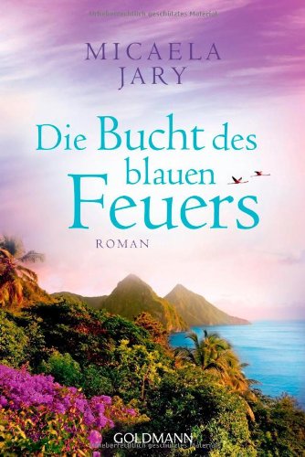 - Die Bucht des blauen Feuers: Roman