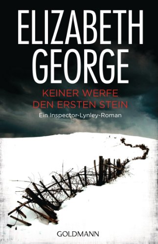  - Keiner werfe den ersten Stein: Ein Inspector-Lynley-Roman 3