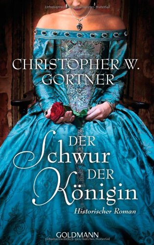 - Der Schwur der Königin: Historischer Roman