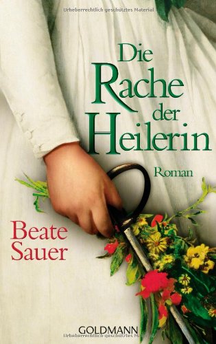  - Die Rache der Heilerin: Roman