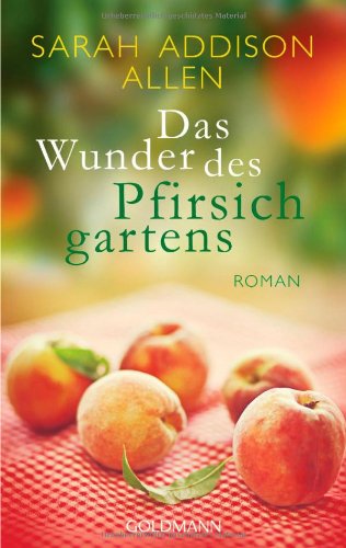  - Das Wunder des Pfirsichgartens: Roman