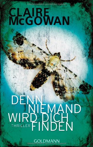 - Denn niemand wird dich finden: Thriller