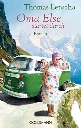 - Oma Else startet durch: Roman