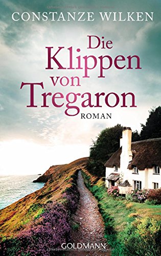  - Die Klippen von Tregaron: Roman