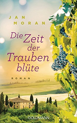  - Die Zeit der Traubenblüte: Roman