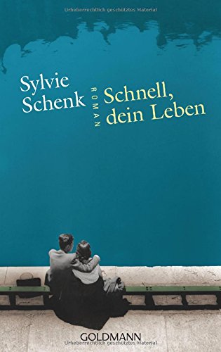  - Schnell, dein Leben: Roman