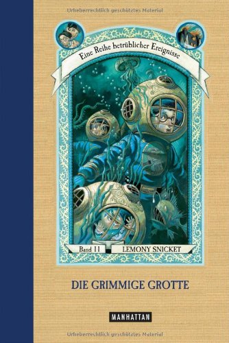 - Die grimmige Grotte (Eine Reihe betrüblicher Ereignisse, Band 11)