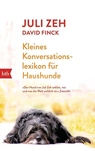 Zeh, Juli & Finck, David - Kleines Konversationslexikon für Haushunde