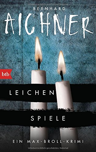 - Leichenspiele: Ein Max-Broll-Krimi (Die Max-Broll-Krimis, Band 3)