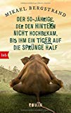 - Der Fünfzigjährige, der nach Indien fuhr und über den Sinn des Lebens stolperte: Roman (Die Göran-Borg-Romane, Band 1)