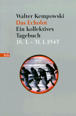  - Das Echolot - Ein kollektives Tagebuch - (2. Teil des Echolot-Projekts): Ein kollektives Tagebuch Januar und Februar 1943: Ein kollektives Tagebuch. 1.1. - 28.2.1943: 4 Bde.