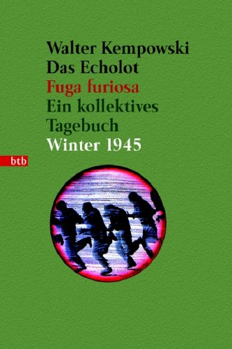  - Das Echolot - Fuga furiosa - Ein kollektives Tagebuch - Winter 1945 - (3. Teil des Echolot-Projekts): Ein kollektives Tagebuch  - Winter 1945: 4 Bde.