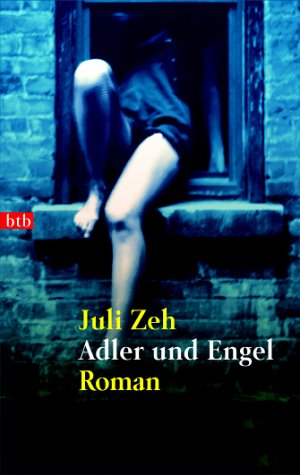 Zeh, Juli - Adler und Engel