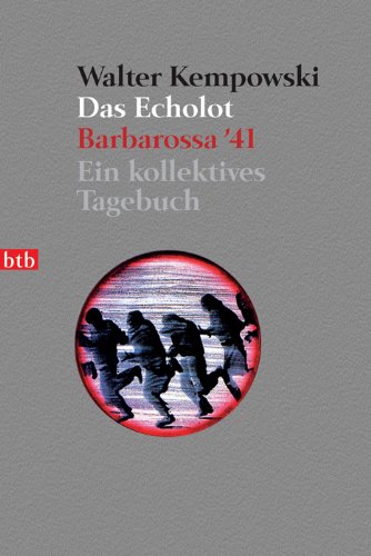 - Das Echolot - Barbarossa '41 - Ein kollektives Tagebuch - (1. Teil des Echolot-Projekts)