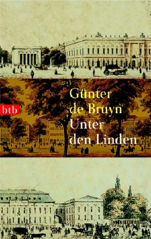 Bruyn, Günter de - Unter den Linden: Geschichten um eine Straße