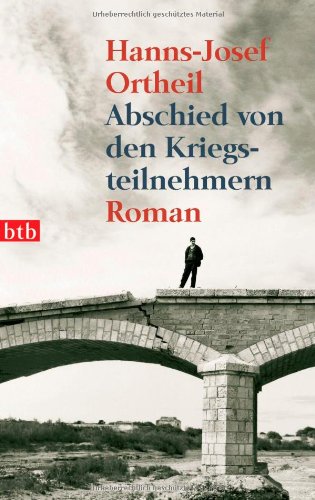  - Abschied von den Kriegsteilnehmern. Roman