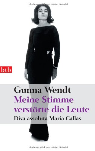 - Meine Stimme verstörte die Leute: Diva assoluta Maria Callas