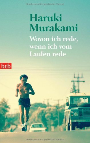  - Wovon ich rede, wenn ich vom Laufen rede