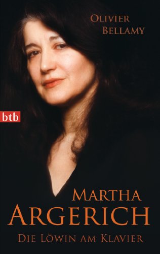  - Martha Argerich: Die Löwin am Klavier