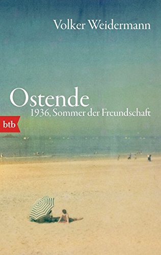  - Ostende. 1936, Sommer der Freundschaft