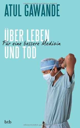 - Über Leben und Tod: Für eine bessere Medizin