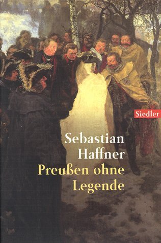 Haffner, Sebastian - Preußen ohne Legende