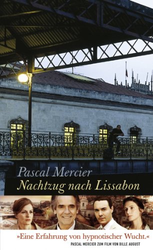  - Nachtzug nach Lissabon: Roman