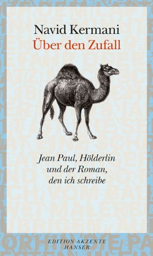 - Über den Zufall: Jean Paul, Hölderlin und der Roman, den ich schreibe