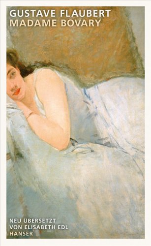 - Madame Bovary: Roman. Herausgegeben und übersetzt von Elisabeth Edl
