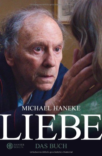  - Liebe: Das Buch: Das Buch zum Film