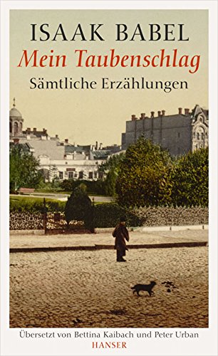  - Mein Taubenschlag: Sämtliche Erzählungen