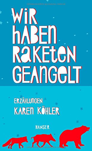 - Wir haben Raketen geangelt: Erzählungen