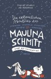  - Die erstaunlichen Abenteuer der Maulina Schmitt - Warten auf Wunder
