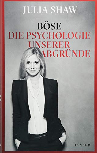 Shaw, Julia - Böse: Die Psychologie unserer Abgründe