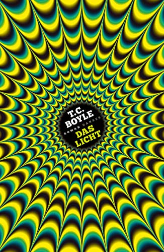 Boyle, T.C. - Das Licht: Roman