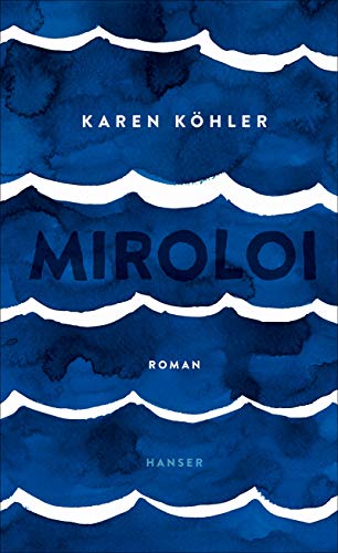 Köhler, Karen - Miroloi: Roman