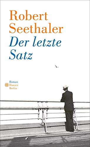 Seethaler, Robert - Der letzte Satz: Roman