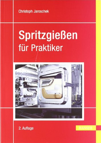 - Spritzgießen für Praktiker
