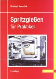 - Technologie des Spritzgießens: Lern- und Arbeitsbuch