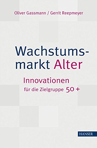 Gassmann, Oliver - Wachstumsmarkt Alter