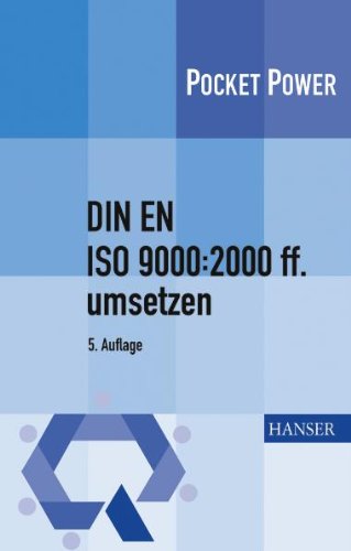 - DIN EN ISO 9000:2000 ff. umsetzen: Gestaltungshilfen zum Aufbau Ihres Qualitätsmanagementsystems