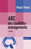  - Qualitätssicherung, Qualitätsmanagement: Praxisnah - anwendungsorientiert