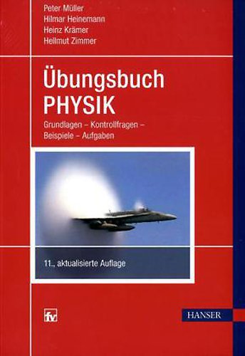 - Übungsbuch Physik. Grundlagen - Kontrollfragen - Beispiele - Aufgaben