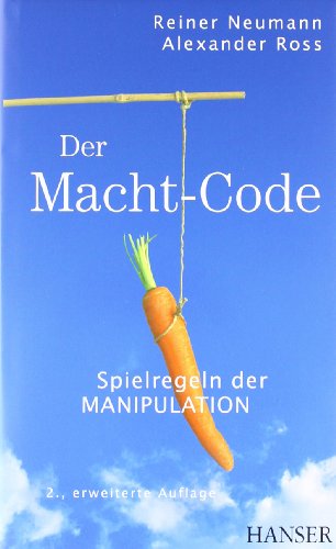 - Der Macht-Code: Spielregeln der Manipulation
