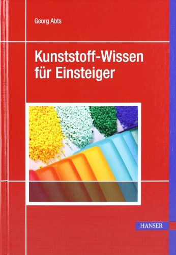 - Kunststoff-Wissen für Einsteiger