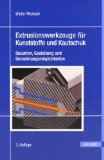 - Technologie der Extrusion: Lern- und Arbeitsbuch für die Aus- und Weiterbildung: Ein Lern- und Arbeitsbuch für die Aus- und Weiterbildung
