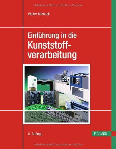 - Einführung in die Kunststoffverarbeitung
