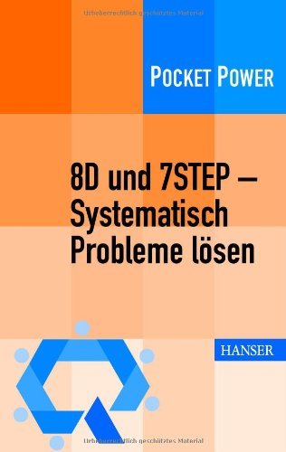 - 8D und 7STEP - Systematisch Probleme lösen