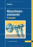 - Decker Maschinenelemente: Funktion, Gestaltung und Berechnung